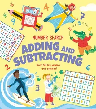 Number Search: Adding and Subtracting. Over 80 Fun Number Grid Puzzles!, Paperback/Annabel Savery