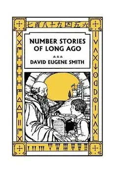 Number Stories of Long Ago (Color Edition) (Yesterday's Classics), Paperback/David Eugene Smith
