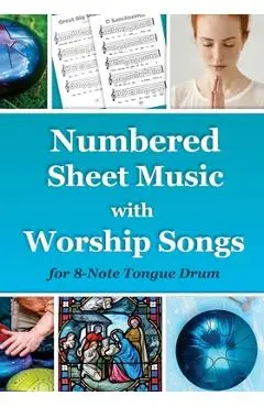 Numbered Sheet Music with Worship Songs for 8-Note Tongue Drum: Gospel Songbook - Helen Winter