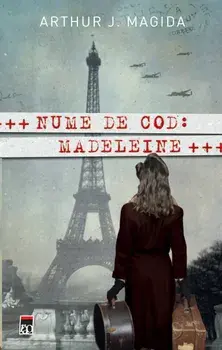 Nume de cod: Madeleine/Arthur J. Magida