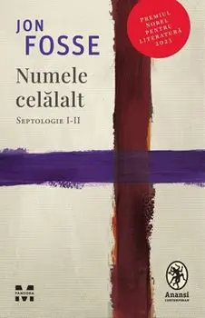 Numele celalalt. Septologie I-II/Jon Fosse