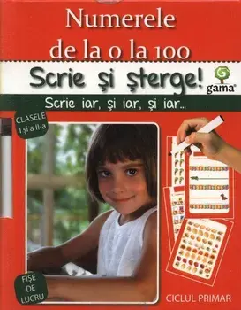 Numerele de la 0 la 100. Fise de lucru. Ciclul primar. Clasele I si a II-a/***