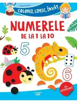 Numerele de la 1 la 10. Colorez, lipesc, invat/***