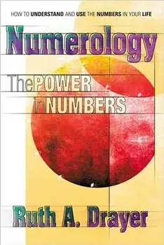 Numerology: The Power of Numbers, Paperback/Ruth A. Drayer
