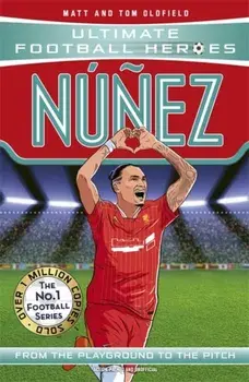 Nunez (Ultimate Football Heroes - The No.1 football series). Collect them all!, Paperback/Matt & Tom Oldfield