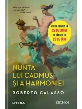 Nunta lui Cadmus si a Harmoniei/Roberto Calasso