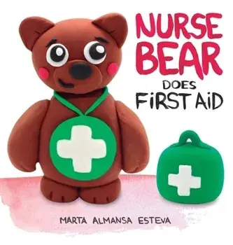 Nurse Bear Does First Aid, Hardcover/Marta Almansa Esteva