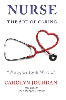 Nurse: The Art of Caring, Paperback/Carolyn Jourdan
