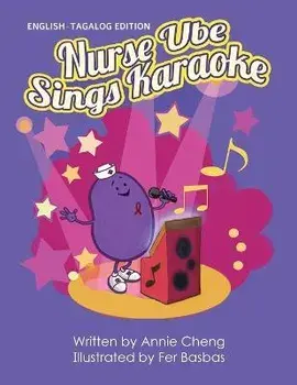 Nurse Ube Sings Karaoke (English-Tagalog Edition), Paperback/Annie Cheng