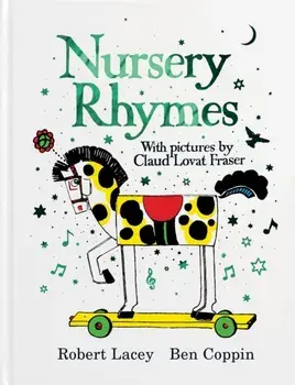 Nursery Rhymes With Pictures by Claud Lovat Fraser, Hardback/Robert Lacey