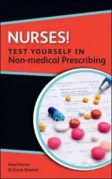 Nurses! Test yourself in Non-medical Prescribing, Paperback/Noel Harris