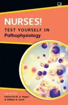 Nurses! Test yourself in Pathophysiology, 2e. 2 ed, Paperback/William Scott