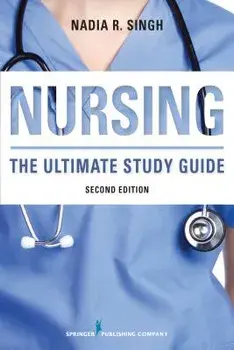 Nursing, Second Edition: The Ultimate Study Guide, Paperback/Nadia R. Singh