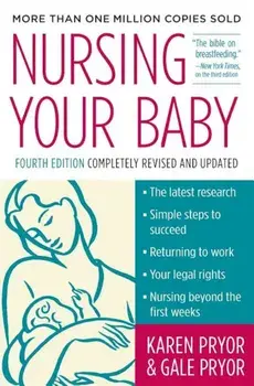 Nursing Your Baby 4e, Paperback/Karen Pryor