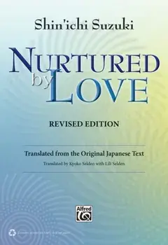 Nurtured by Love, Paperback/Shin'ichi Suzuki