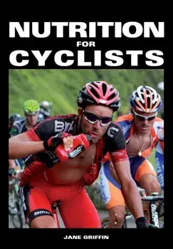 Nutrition for Cyclists, Paperback/Jane Griffin