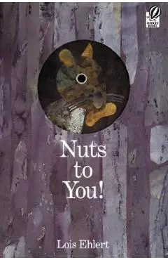 Nuts to You! - Lois Ehlert