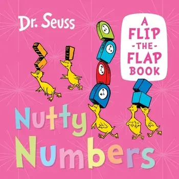 Nutty Numbers. A Flip-the-Flap Book, Board book/Dr. Seuss
