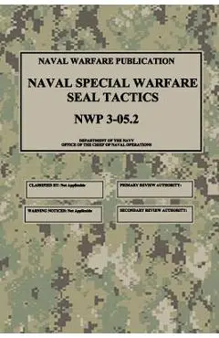 NWP 3-05.2 Naval Special Warfare SEAL Tactics - Department Of The Navy