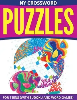 NY Crossword Puzzles For Teens (With Sudoku And Word Games), Paperback/Speedy Publishing LLC