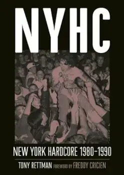 Nyhc: New York Hardcore 1980-1990, Paperback/Tony Rettman