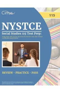 NYSTCE Social Studies 115 Test Prep: Study Guide with Practice Questions for the New York State Teacher Certification Examinations - J. G. Cox