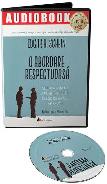O abordare respectuoasa | Edgar H. Schein