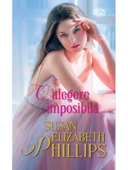 O alegere imposibila/Susan Elizabeth Phillips