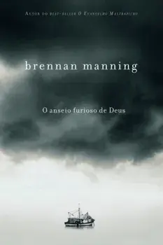 O anseio furioso de Deus, Paperback/Brennan Manning