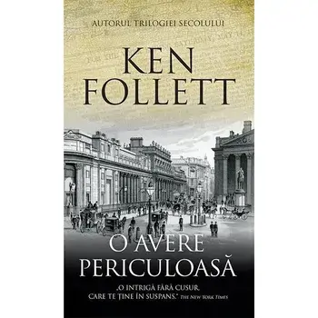 O avere periculoasa/Ken Follett