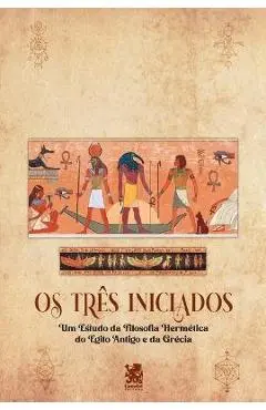 O Caibalion - Os Três Iniciados