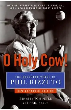 O Holy Cow!: The Selected Verse of Phil Rizzuto - Phil Rizzuto