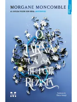 O iarna ca sa iti pot rezista. Al doilea volum din seria Anotimpuri/Morgane Moncomble