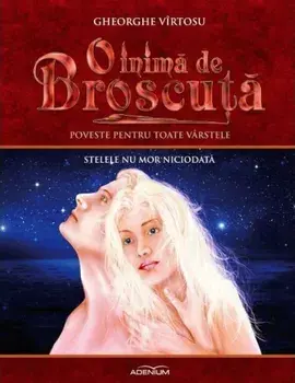 O inima de broscuta. Stelele nu mor niciodata. Volumul 6/Gheorghe Virtosu