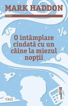 O intamplare ciudata cu un caine la miezul noptii/Mark Haddon