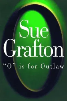 O is for Outlaw, Hardcover/Sue Grafton