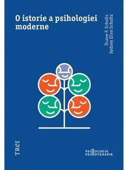 O istorie a psihologiei moderne/Duane P. Schultz, Sydney Ellen Schultz