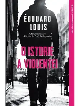 O istorie a violentei/Edouard Louis