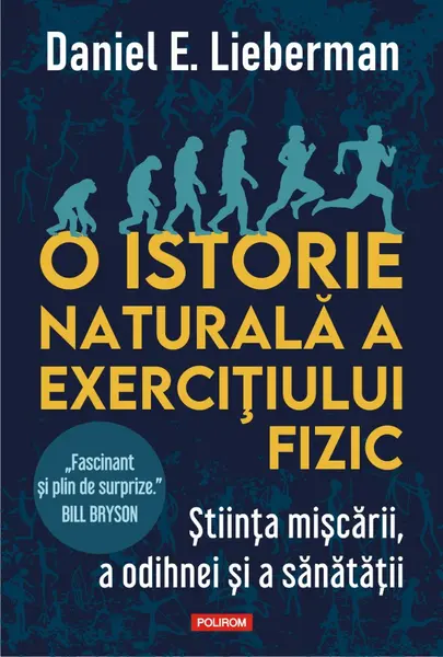 O istorie naturală a exercițiului fizic. Știința mișcării, a odihnei și a sănătății