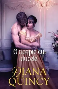 O noapte cu ducele/Diana Quincy