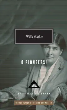 O Pioneers!, Hardback/Willa Cather
