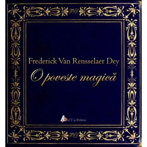 O poveste magica | Frederick Van Rensselaer Dey