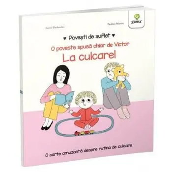 O poveste spusa chiar de Victor. La culcare!/Astrid Desbordes