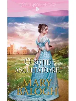 O sotie ascultatoare/Mary Balogh