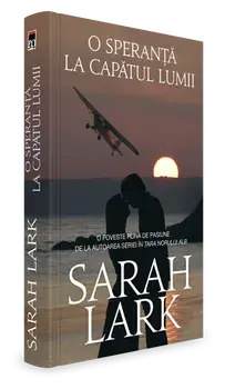 O speranta la capatul lumii/Sarah Lark