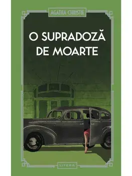 O supradoza de moarte/Agatha Christie