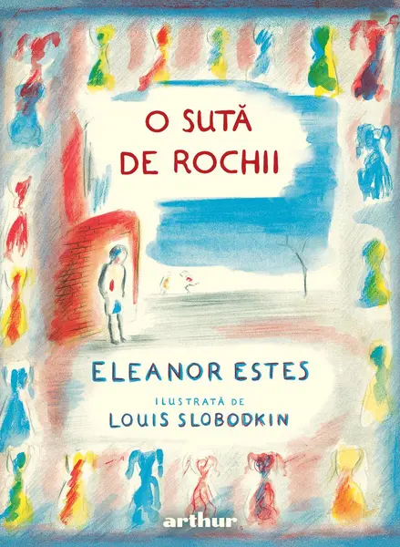 O sută de rochii - Eleanor Estes