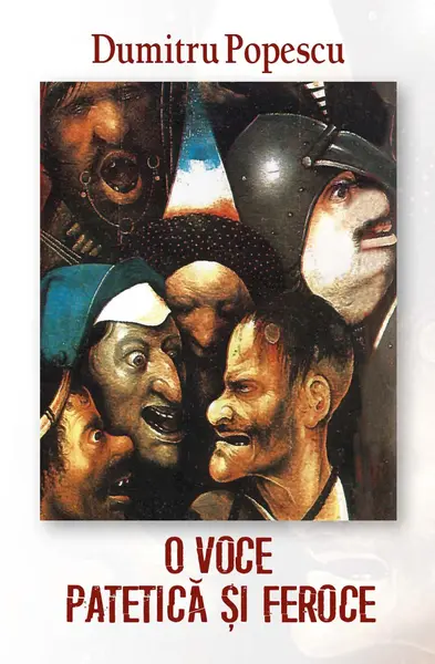 O voce patetica si feroce | Dumitru Popescu