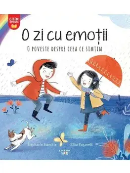 O zi cu emotii. O poveste despre ceea ce simtim/Stephanie Stansbie, Elisa Paganelli