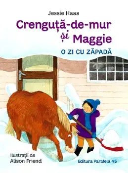O zi cu zapada. Seria Crenguta-de-mur si Maggie/Jessie Haas